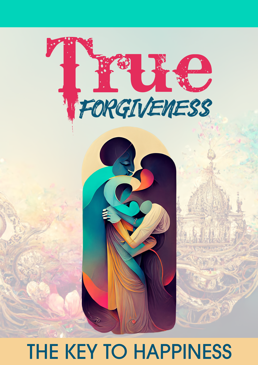 TRUE FORGIVENESS